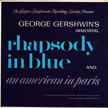 Carica l'immagine nel visualizzatore di Gallery, The Longines Symphonette : George Gershwin's Immortal Rhapsody In Blue And An American In Paris (LP, Album, RE)