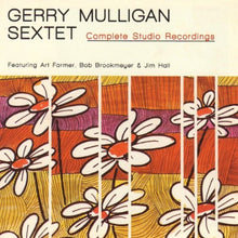 Carica l'immagine nel visualizzatore di Gallery, Gerry Mulligan And His Sextet Featuring Art Farmer, Bob Brookmeyer & Jim Hall : Complete Studio Recordings (CD, Comp)