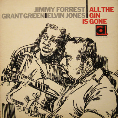 Jimmy Forrest : All The Gin Is Gone (LP, Album)
