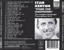 Carica l'immagine nel visualizzatore di Gallery, Stan Kenton : Etude For Saxophones 1941-1942 (The Complete MacGregor Transcriptions Vol. 2) (CD, RE)