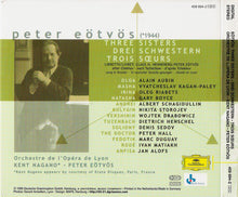 Carica l'immagine nel visualizzatore di Gallery, Peter Eötvös - Orchestre De L'Opéra De Lyon, Kent Nagano : Three Sisters = Drei Schwestern = Trois Sœurs (2xCD, Album, Dig + Box, Sli)
