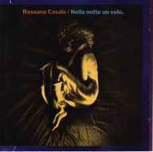 Carica l'immagine nel visualizzatore di Gallery, Rossana Casale : Nella Notte Un Volo. (CD, Album)