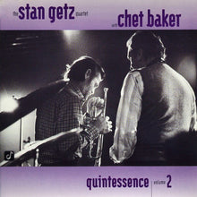 Carica l'immagine nel visualizzatore di Gallery, Stan Getz Quartet With Chet Baker : Quintessence Volume 2 (CD, Album)