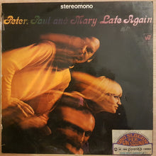 Carica l'immagine nel visualizzatore di Gallery, Peter, Paul & Mary : Late Again (LP, Album)