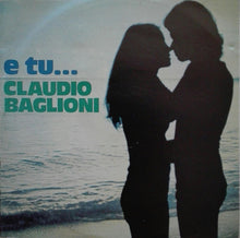 Carica l'immagine nel visualizzatore di Gallery, Claudio Baglioni : E Tu... (CD, Album, RE)