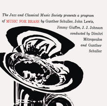 Carica l'immagine nel visualizzatore di Gallery, Gunther Schuller, John Lewis (2), Jimmy Giuffre, J.J. Johnson Conducted By Dimitri Mitropoulos And Gunther Schuller : Music For Brass (CD, Album, Mono, RE)