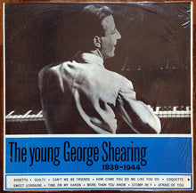 Carica l'immagine nel visualizzatore di Gallery, George Shearing : The Young George Shearing 1939-1944 (LP, Mono)