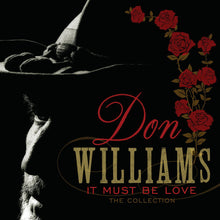 Carica l'immagine nel visualizzatore di Gallery, Don Williams (2) : It Must Be Love: The Collection (CD, Comp)