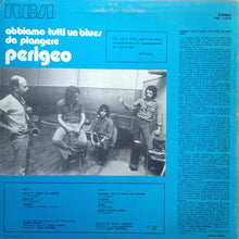Carica l'immagine nel visualizzatore di Gallery, Perigeo : Abbiamo Tutti Un Blues Da Piangere (LP, Album, RE, Sin)