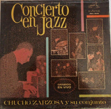 Carica l'immagine nel visualizzatore di Gallery, Chucho Zarzosa y Su Conjunto : Concierto En Jazz (LP)