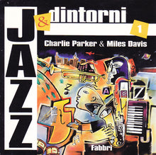 Carica l'immagine nel visualizzatore di Gallery, Charlie Parker, Miles Davis : Charlie Parker & Miles Davis (New York) (CD, Comp)