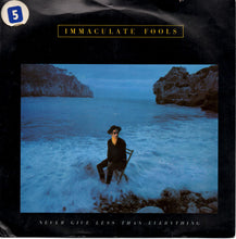 Carica l'immagine nel visualizzatore di Gallery, Immaculate Fools : Never Give Less Than Everything (7", Single)
