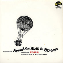Carica l'immagine nel visualizzatore di Gallery, The Gerald Wiggins Trio : Music From Around The World In 80 Days In Modern Jazz (LP, Album, RE)