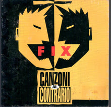 Carica l'immagine nel visualizzatore di Gallery, Fix (17) : Canzoni Al Contrario (CD, Album)