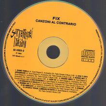 Carica l'immagine nel visualizzatore di Gallery, Fix (17) : Canzoni Al Contrario (CD, Album)