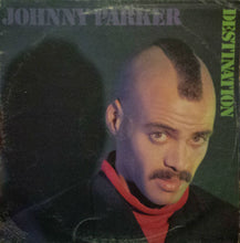 Carica l'immagine nel visualizzatore di Gallery, Johnny Parker : Destination (12")
