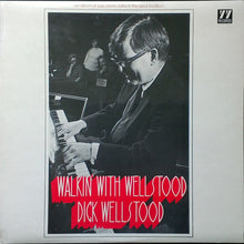 Carica l'immagine nel visualizzatore di Gallery, Dick Wellstood : Walkin' With Wellstood (LP, Album)