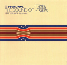 Carica l'immagine nel visualizzatore di Gallery, Yoshinori Sunahara : Pan Am - The Sound Of '70s (CD, Album)