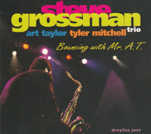 Carica l'immagine nel visualizzatore di Gallery, Steve Grossman Trio, Art Taylor, Tyler Mitchell : Bouncing With Mr. A.T. (CD, Album)