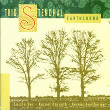 Carica l'immagine nel visualizzatore di Gallery, Trio Stendhal : Earthsound (CD, Album)