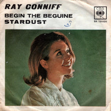 Carica l'immagine nel visualizzatore di Gallery, Ray Conniff : Begin The Beguine / Stardust (7")
