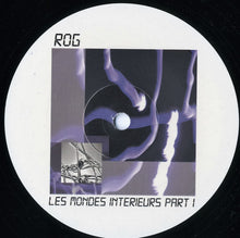 Carica l'immagine nel visualizzatore di Gallery, Rog (8) : Les Mondes Intérieurs Part. 1 (12", MiniAlbum, Ltd, Num)