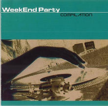 Carica l'immagine nel visualizzatore di Gallery, Various : WeekEnd Party Compilation (CD, Comp, Mixed)