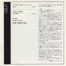 Carica l'immagine nel visualizzatore di Gallery, The Beatles = The Beatles : ヘルプ! = Help! / アイム・ダウン = I'm Down (7", Single, RE)