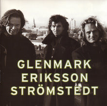 Carica l'immagine nel visualizzatore di Gallery, Glenmark/Eriksson/Strömstedt : Glenmark Eriksson Strömstedt (CD, Album)