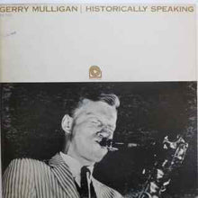 Carica l'immagine nel visualizzatore di Gallery, Gerry Mulligan : Historically Speaking (LP, Comp, Mono, RE)
