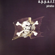 Carica l'immagine nel visualizzatore di Gallery, A.P.P.A.R.T : Pirates (12", Album)