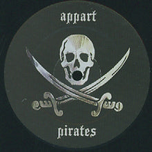 Carica l&#39;immagine nel visualizzatore di Gallery, A.P.P.A.R.T : Pirates (12&quot;, Album)
