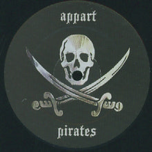 Carica l'immagine nel visualizzatore di Gallery, A.P.P.A.R.T : Pirates (12", Album)