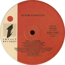 Carica l'immagine nel visualizzatore di Gallery, Rythm Syndicate (2) : Hey Donna (12", Maxi)