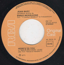 Carica l'immagine nel visualizzatore di Gallery, Joan Baez / Ennio Morricone : Here's To You / La Ballata Di Sacco E Vanzetti (7")
