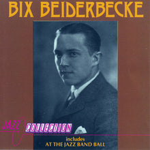 Carica l'immagine nel visualizzatore di Gallery, Bix Beiderbecke : Bix Beiderbecke (CD, Comp)