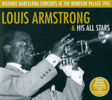 Carica l'immagine nel visualizzatore di Gallery, Louis Armstrong And His All-Stars : Historic Barcelona Concerts At The Windsor Palace 1955 (2xCD)