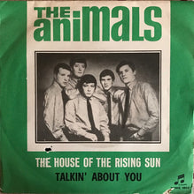 Carica l'immagine nel visualizzatore di Gallery, The Animals : The House Of The Rising Sun / Talkin' About You (7")