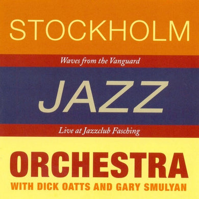 Stockholm Jazz Orchestra* With  Dick Oatts And Gary Smulyan : Waves From The Vanguard (CD, Album)