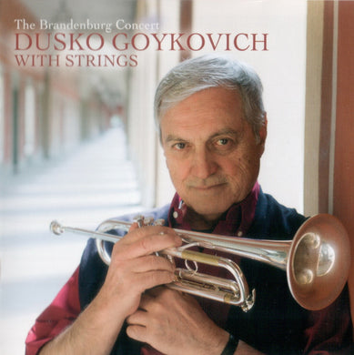 Dusko Goykovich With Strings* : The Brandenburg Concert (CD, Album)