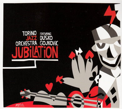 Torino Jazz Orchestra Feat. Dusko Gojkovich* : Jubilation (CD, Album)