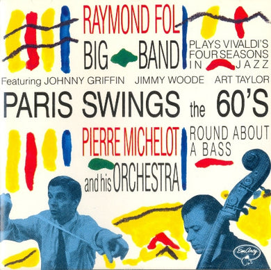 Raymond Fol Big Band - Pierre Michelot And His Orchestra : Paris Swings The 60's (CD, Comp)