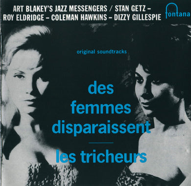 Art Blakey's Jazz Messengers* / Stan Getz - Roy Eldridge - Coleman Hawkins - Dizzy Gillespie : Des Femmes Disparaissent / Les Tricheurs (Original Soundtracks) (CD, Comp)