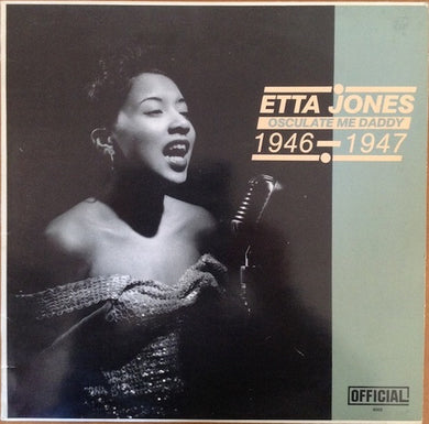 Etta Jones : Osculate Me Daddy 1946 - 1947 (LP, Comp)