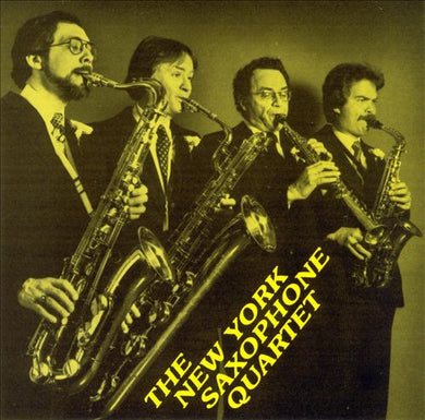 The New York Saxophone Quartet : The New York Saxophone Quartet (CD, Comp)