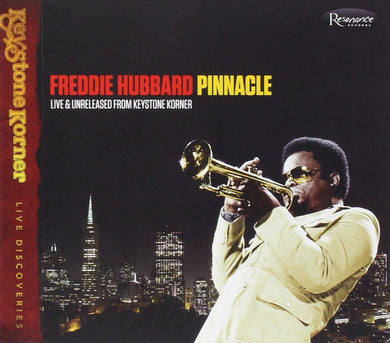 Freddie Hubbard : Pinnacle, Live & Unreleased From Keystone Korner (CD, Album, Dig)