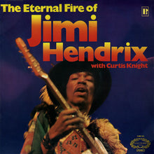 Carica l&#39;immagine nel visualizzatore di Gallery, Jimi Hendrix With Curtis Knight : The Eternal Fire Of Jimi Hendrix (LP, Comp)
