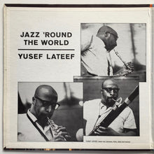 Carica l&#39;immagine nel visualizzatore di Gallery, Yusef Lateef : Jazz &#39;Round The World (LP, Album, Mono)
