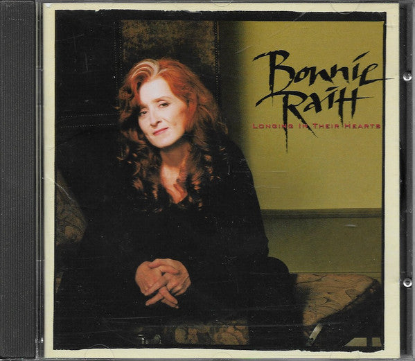 Bonnie Raitt : Longing In Their Hearts (CD, Album)