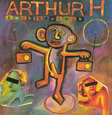 Arthur H : Bachibouzouk (CD, Album)